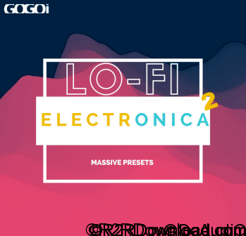 GOGOi Future LO-FI Electronica 2 For NATiVE iNSTRUMENTS MASSiVE